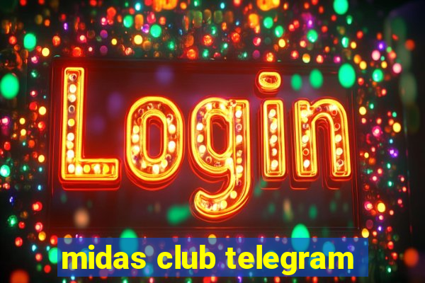 midas club telegram